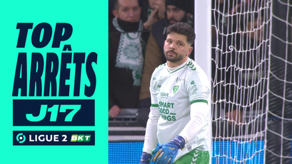 Top Arrêts de la J17 - Ligue 2 BKT - 2023/2024