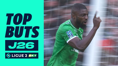 Top buts de la J26 - Ligue 2 BKT - 2023/2024