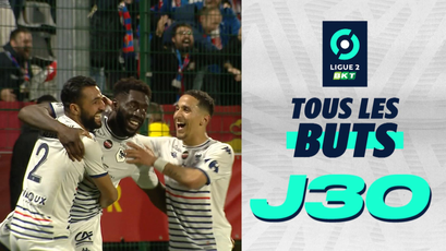 Tous les buts de la J30 - Ligue 2 BKT - 2023/2024